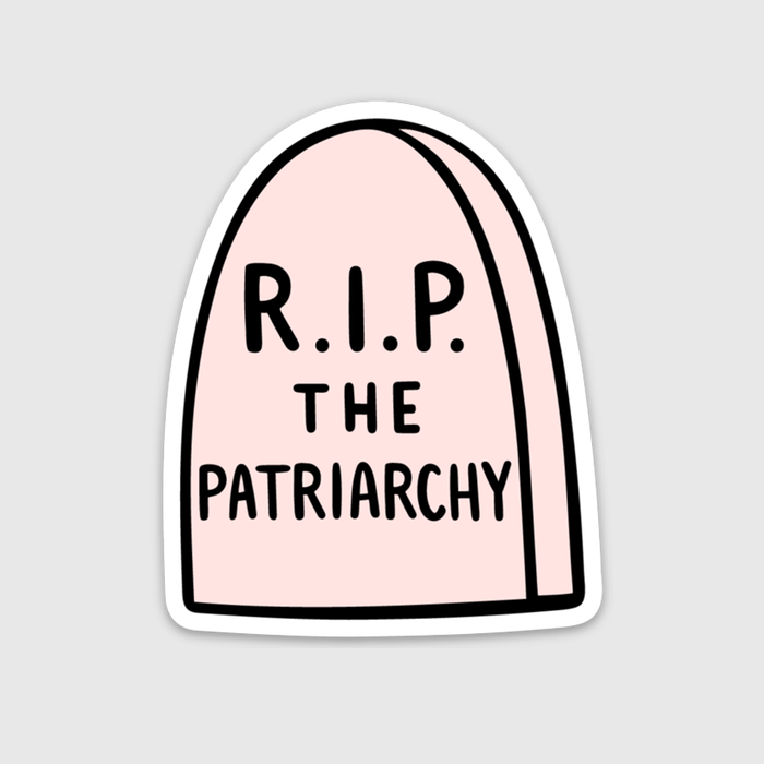 RIP The Patriarchy Sticker