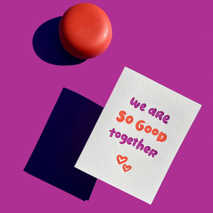 We Are So Good Together Card