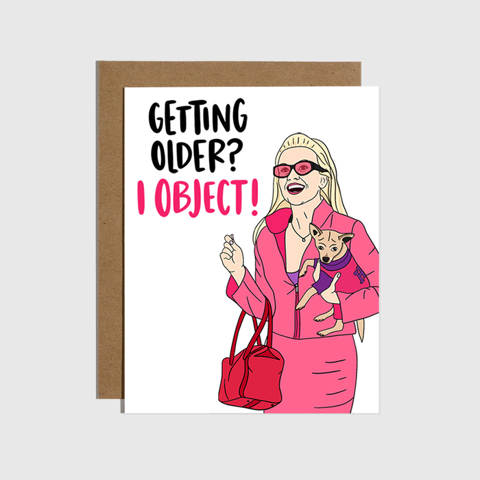 Getting Older I Object Birthday Card